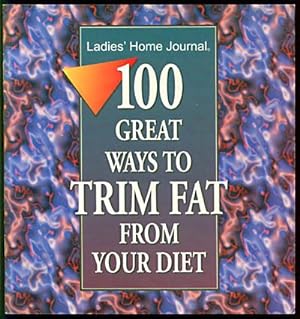 100 Great Ways to Trim Fat From Your Diet (Ladies' Home Journal)