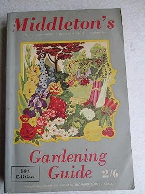 Middleton's Gardening Guide. All the Year Round Flowers, Fruit, Vegetables. 14th Edition
