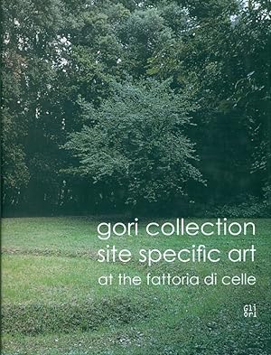 Gori Collection. Site Specific Art at the Fattoria di Celle