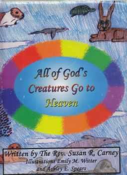 All of God's Creatures Go to Heaven