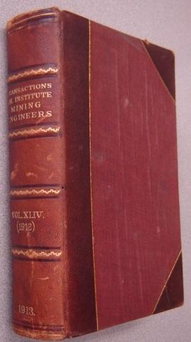 Transactions of the American Institute of Mining Engineers, Volume XLIV (1912)