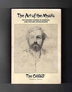 The Art of the Mystic: The Master Course in Spiritual and Psychic Development. Stated First Print...
