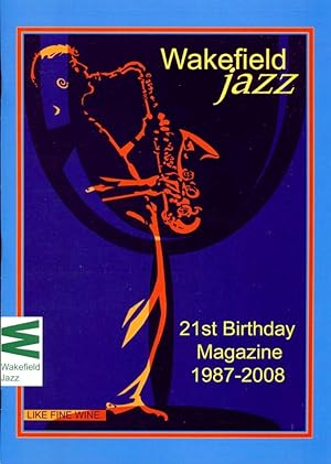 Wakefield Jazz : 21st Birthday Magazine 1987-2008