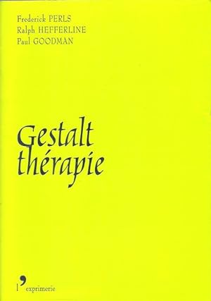 Gestalt - Thérapie : Nouveauté , Excitation et Développement