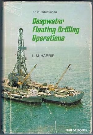 An Introduction To Deepwater Floating Drilling Operations
