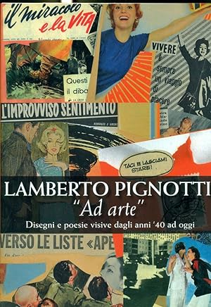 Lamberto Pignotti. Ad arte. Disegni e poesie visive dagli anni '40 ad oggi