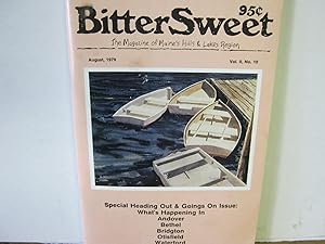 Bitter Sweet the Magazine of Maine's Hills & Lakes Region August, 1979 Vol. II, No. 10