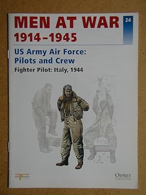 Men At War 1914-1945. No. 24. US Army Air Force: Pilots and Crew. Fighter Pilot, Italy, 1944.