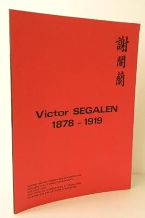 VICTOR SEGALEN 1878-1919.
