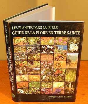 LES PLANTES DANS LA BIBLE (Guide de la flore en terre Sainte)