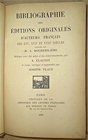 Bibliographie des Editions originales d'auteurs français des, XVII et XVIIIe siècles