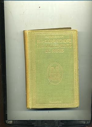 POUR COMPRENDRE LES MONUMENTS DE PARIS . 511 plans et photographies dans le texte . 16 planches c...