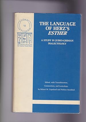 The Language of Herz's Esther. A study in Judeo-German Dialectology