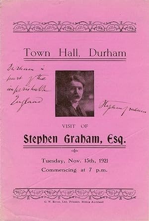 Town Hall, Durham. Visit of Stephen Graham, Esq. Tuesday, Nov. 15th, 1921 Commencing at 7 p.m.