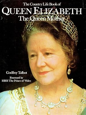 The Country Life Book Of Queen Elizabeth The Queen Mother :