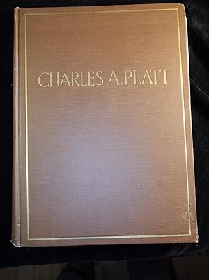 CHARLES A. PLATT Monograph of His Works