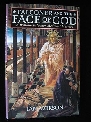 Falconer and the Face of God : A William Falconer Medieval Mystery