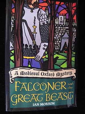 Falconer and the Great Beast : A Medieval Oxford Mystery (Medieval Oxford Mysteries Ser.)