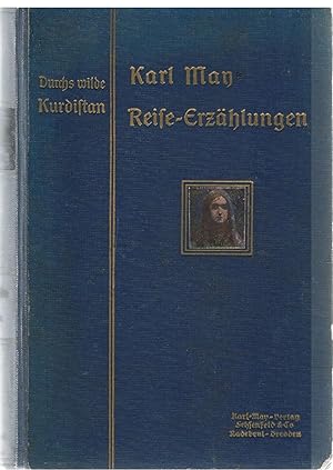 Durchs Wilde Kurdistan. [Karl Mays Illustrierte Reiseerzählungen Band II].