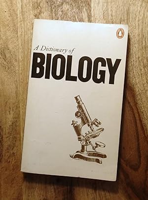 A DICTIONARY OF BIOLOGY : 6th Edition (Penguin Reference Books)