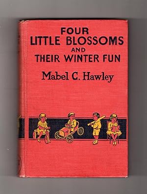 Four Little Blossoms and Their Winter Fun - 1920 Cupples & Leon Edition. Robert Gaston Herbert Il...