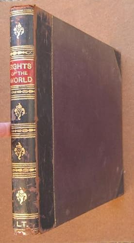 Sights and Scenes of the World: a Photographic Portfolio of the Marvellous Works of God and the W...
