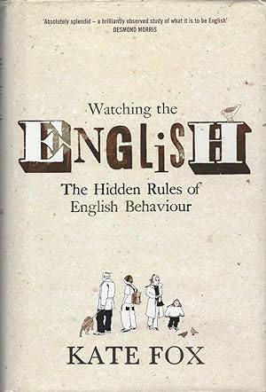 Watching the English the Hidden Rules of English Behaviour