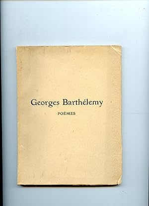 POÈMES. ( En souvenir de GEORGES BARTHÉLEMY tué à Béthune le 2 février 1915 . Ces vers de sa ving...