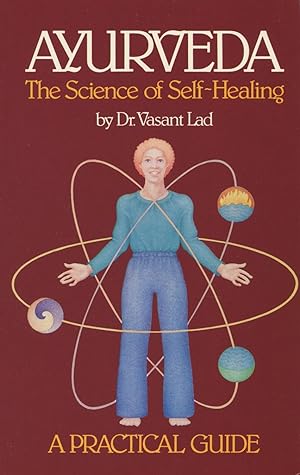 Ayurveda, the Science of Self-Healing: A Practical Guide