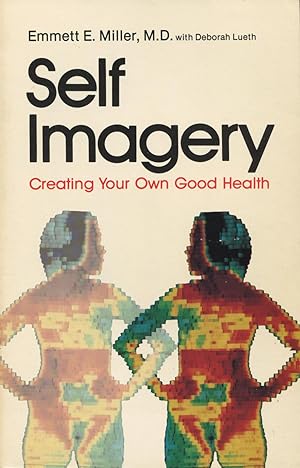 Self Imagery: Creating Your Own Good Health
