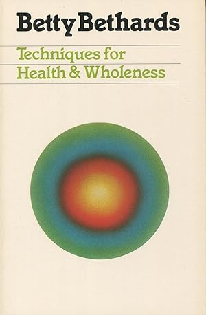 Techniques For Health & Wholeness