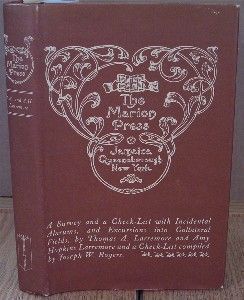 The Marion Press. A Survey and a Check-List. With Incidental Alarums, and Excursions Into Collate...