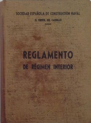 REGLAMENTO DE RÉGIMEN INTERIOR DE LA SOCIEDAD ESPAÑOLA DE CONSTRUCCIÓN NAVAL