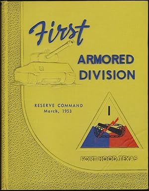 North Ft. Hood Texas, Home of the Reserve Command, First Armored Division