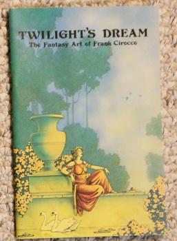 Twilight's Dream : The Fantasy Art of Frank Cirocco - (#350 of 650 copies).