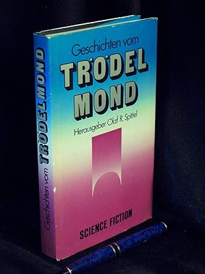 Geschichten vom Trödelmond - Eine Science-fiction-Anthologie -