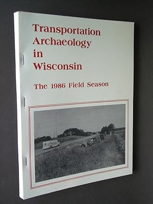 Transportation Archaeology in Wisconsin: The 1986 Field Season