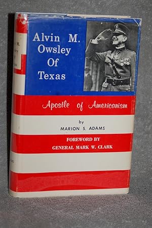 Alvin M. Owsley Of Texas; Apostle of Americanism