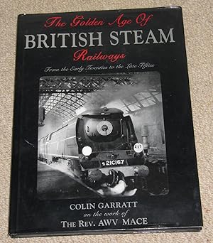 The Golden Age of British Steam Railways - From the Early Twenties to the Late Fifties