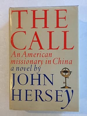 The Call - An American Missionary in China