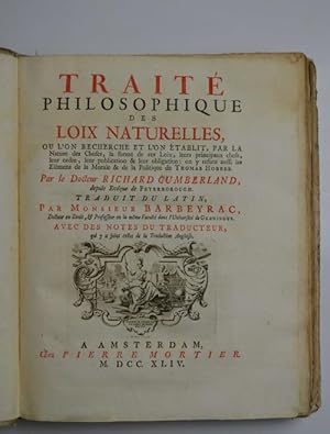 Traité philosophique des loix naturelles, ou l'on recherche et l'on établit, par la Nature des Ch...