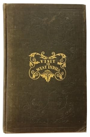 Narrative of a Visit to the West Indies, in 1840 and 1841