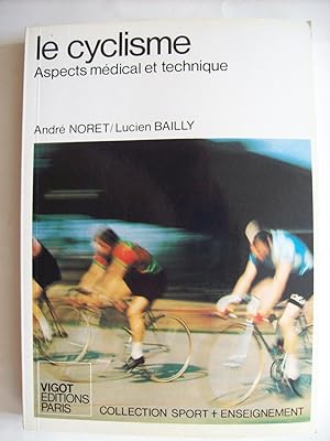 Le cyclisme, aspects médical et technique.