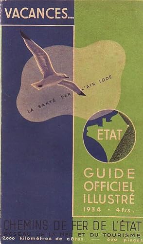 Guide officiel illustré 1934 - Réseau de la mer et du tourisme (2000 Km de côtes, 600 plages)