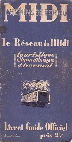 Livret-guide officiel des Chemins de Fer du Midi - tourisme climatique et thermal - 1926