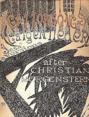 Gallowsongs; Galgenlieder by Christian Morgenstern; Versions by Jess