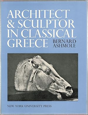 Architect and Sculptor in Classical Greece; The Wrightman Lectures