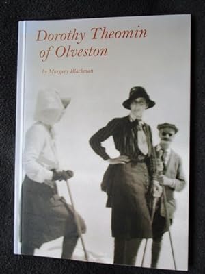 Dorothy Theomin of Olveston : mountaineer, photographer, traveller & benefactor