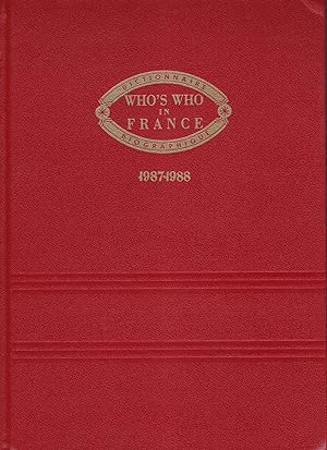 Who's Who in France. 1987-1988. Dictionnaire biographique de personnalités françaises vivant en F...