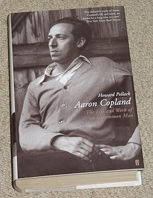 Aaron Copland -The Life and Work of an Uncommon Man